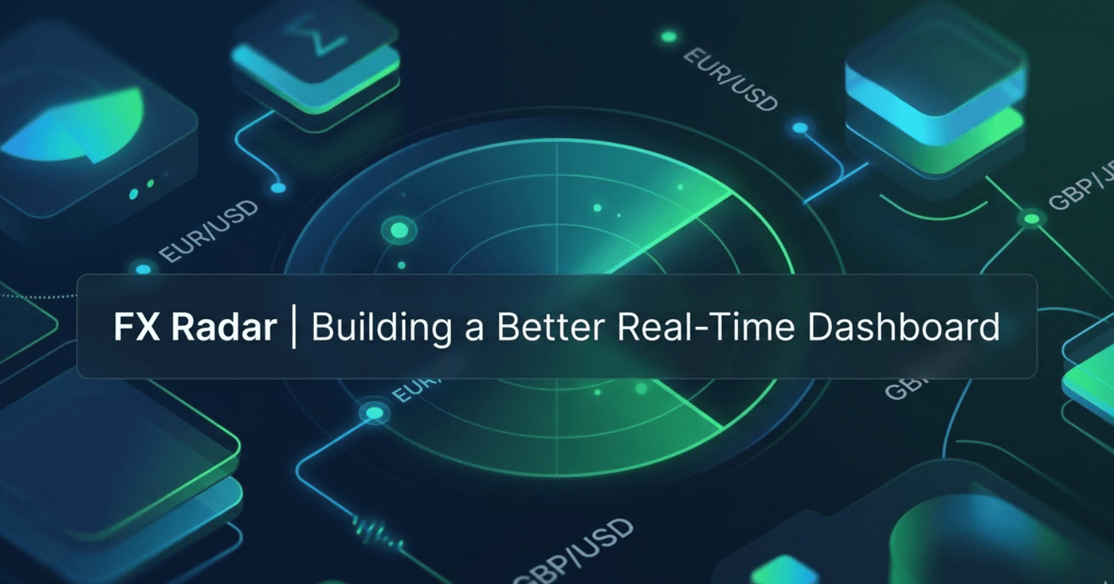 Why I am Building a Better Forex Dashboard: The FX Radar Story